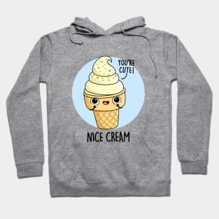 Nice Cream Cute Ice Cream Pun Hoodie